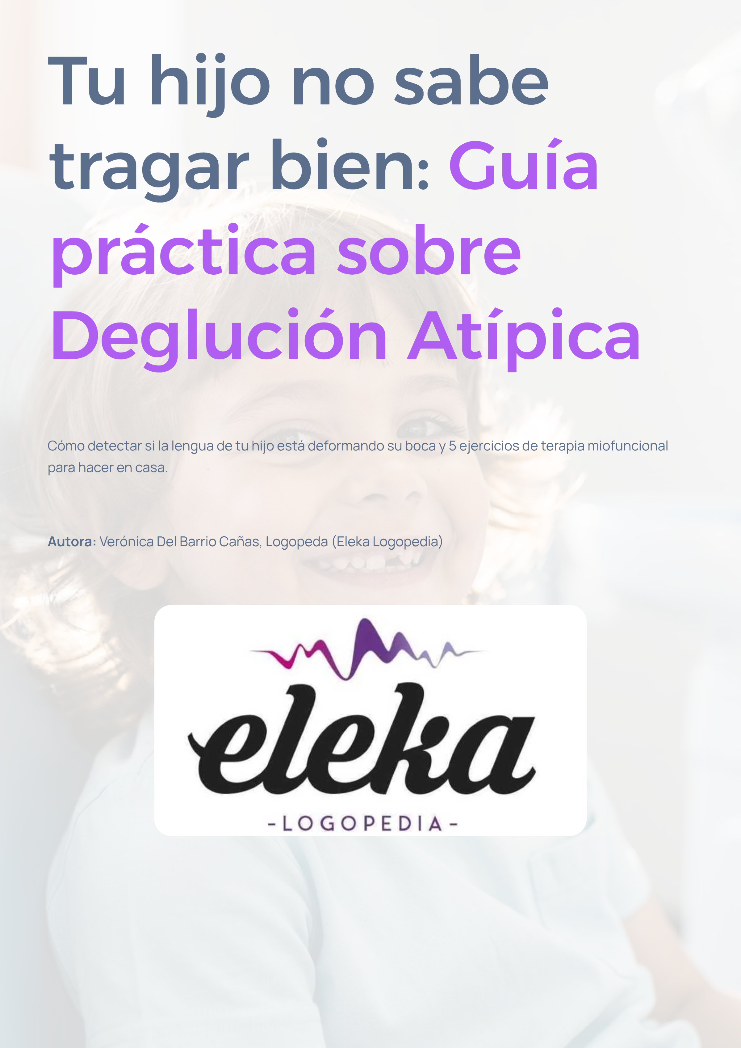 Tu hijo no sabe tragar bien: Guía sobre Deglución Atípica